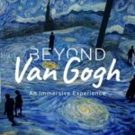 Beyond Van Gogh- An Immersive Experience-BEYOND VAN GOGH- An Imm